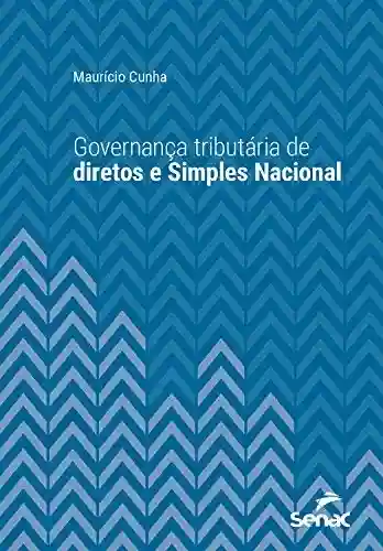 Livro PDF: Governança tributária de diretos e Simples Nacional (Série Universitária)