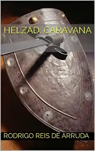 Capa do livro: Helzad: Caravana - Ler Online pdf