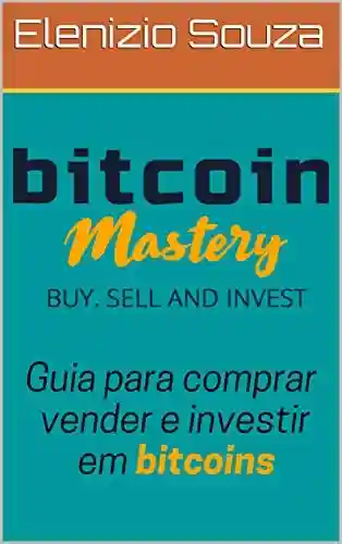Capa do livro: Investimento do Futuro Bitcoins: Bitcoins - Ler Online pdf