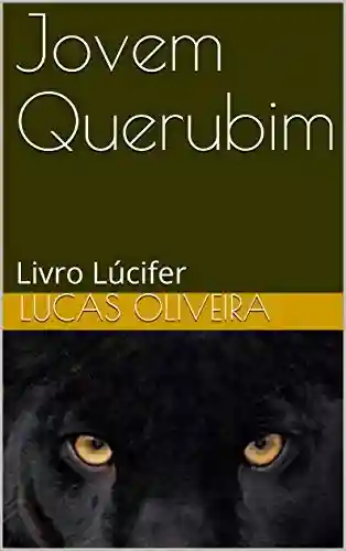 Capa do livro: Jovem Querubim: Livro Lúcifer - Ler Online pdf