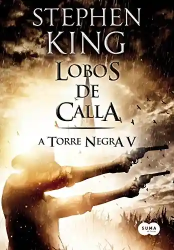 Livro PDF: Lobos de Calla (A Torre Negra Livro 5)