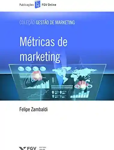 Capa do livro: Métricas de marketing (FGV Online) - Ler Online pdf