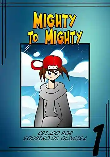Capa do livro: Mighty To Mighty - Ler Online pdf