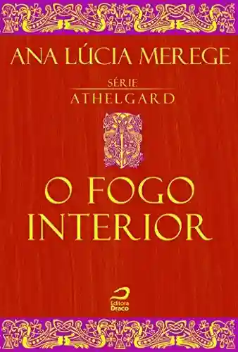 Livro PDF O Fogo Interior (Athelgard)