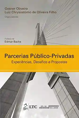 Capa do livro: Parcerias Público-Privadas – Experiências, Desafios e Propostas - Ler Online pdf