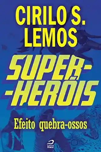 Livro PDF: Super-Heróis – Efeito Quebra-Ossos