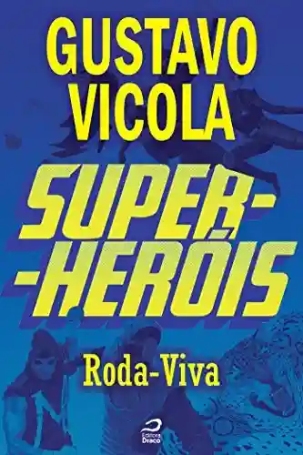 Livro PDF: Super-Heróis – Roda-Viva