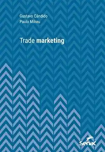 Capa do livro: Trade marketing (Série Universitária) - Ler Online pdf
