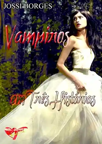 Capa do livro: Vampiros em Três Histórias - Ler Online pdf
