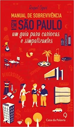Capa do livro: Manual de sobrevivencia em São Paulo: Um guia para cariocas e simpatizantes - Ler Online pdf