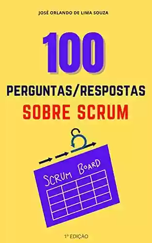 Livro PDF: 100 Perguntas e Respostas sobre o Scrum