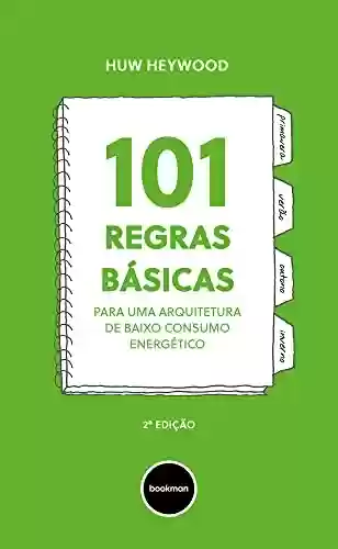 Livro PDF: 101 Regras Básicas para uma Arquitetura de Baixo Consumo Energético
