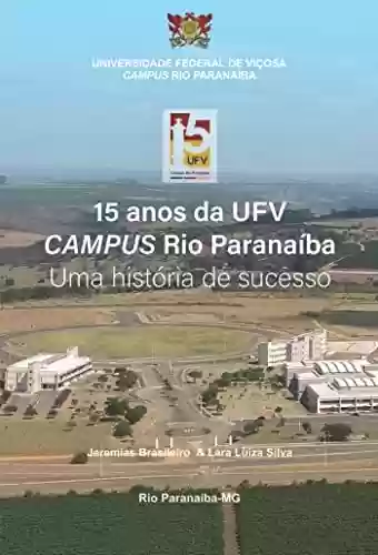 Livro PDF: 15 anos da UFV Campus Rio Paranaíba