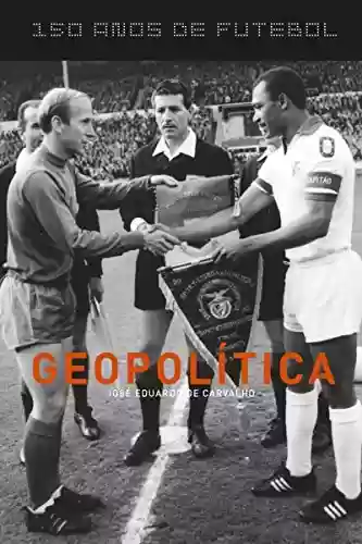 Livro PDF: 150 anos de futebol - Geopolítica (Atleta do Futuro)