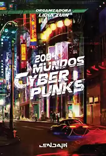 Capa do livro: 2084: Mundos Cyberpunks - Ler Online pdf