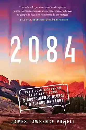 Capa do livro: 2084: Uma ficção baseada em fatos reais sobre o aquecimento global e o futuro da Terra - Ler Online pdf