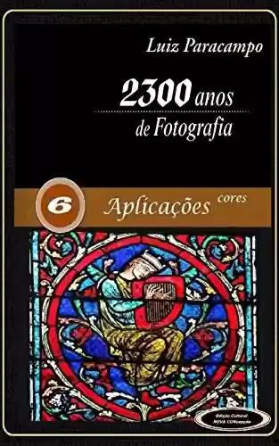 Livro PDF: 2300 Anos de Fotografia - Volume 6 - Aplicações Estereo: Aplicações Estereo (2300 Anos de Fotografia - Luiz Paracampo)