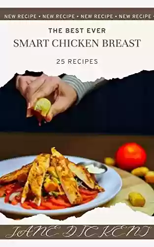 Capa do livro: 25 Smart Chicken Recipe (English Edition) - Ler Online pdf