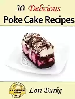 Capa do livro: 30 Delicious Poke Cake Recipes (English Edition) - Ler Online pdf