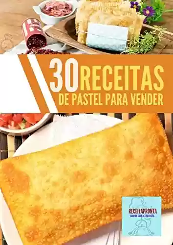 Livro PDF: 30 receitas de pastel para vender: Adquira já seu e-book com Receitas de pastel, tradicionais, veganos e outras diversas tipos deliciosos.