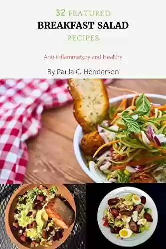Livro PDF: 32 FEATURED BREAKFAST SALAD RECIPES: Anti-Inflammatory and Healthy (English Edition)