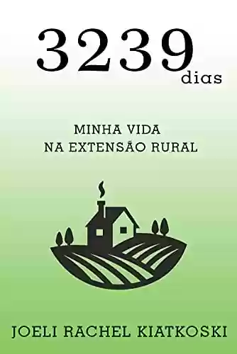 Livro PDF: 3239 dias - Minha Vida na Extensão Rural