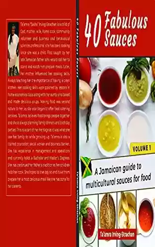 Livro PDF: 40 Fabulous Sauces: A Jamaican guide to multicultural sauces for food (Volume 1) (English Edition)
