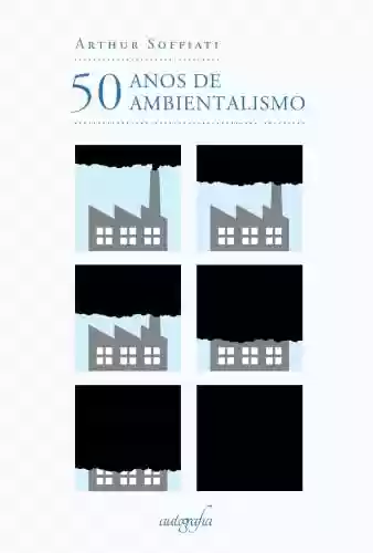 Livro PDF: 50 Anos de Ambientalismo