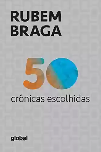 Livro PDF: 50 Crônicas Escolhidas (Rubem Braga)