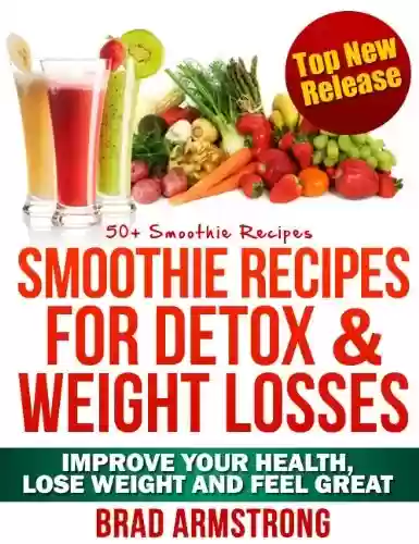 Livro PDF: 50+ Smoothie Recipes for Weight Loss, Detox & Better Overall Health (English Edition)