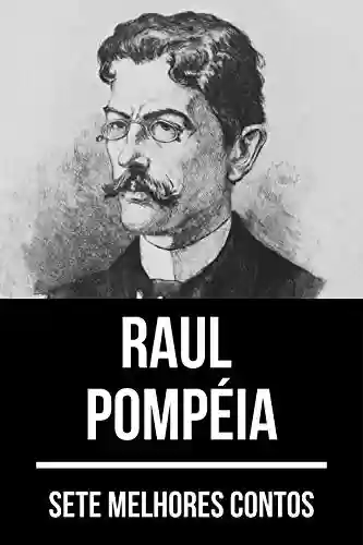 Capa do livro: 7 melhores contos de Raul Pompéia - Ler Online pdf