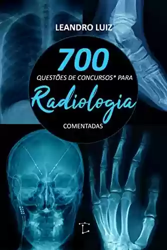 Livro PDF: 700 questões de concursos para radiologia comentadas