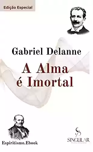 Livro PDF: A Alma é Imortal - Edição Especial