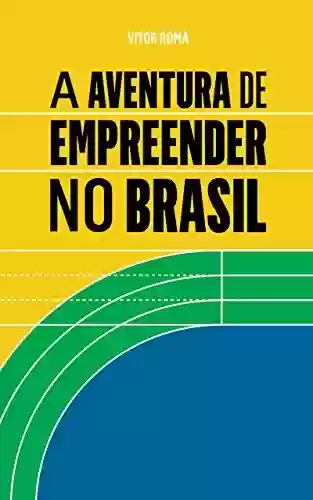 Livro PDF: A aventura de empreender no Brasil