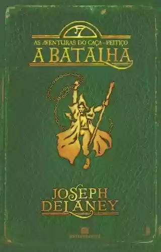 Livro PDF A batalha - As aventuras do caça-feitiço - vol. 4