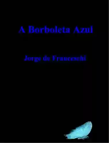 Capa do livro: A Borboleta Azul - Ler Online pdf