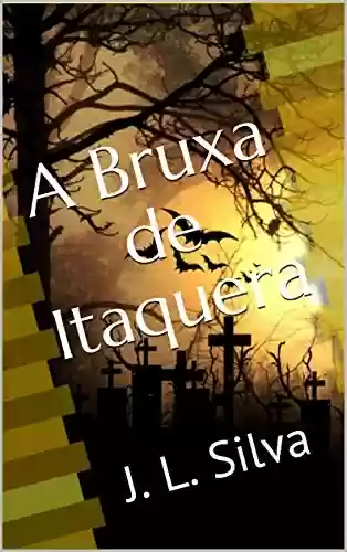 Capa do livro: A Bruxa de Itaquera - Ler Online pdf