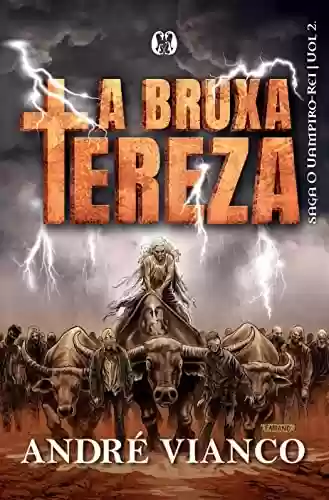 Livro PDF: A bruxa Tereza (A saga do vampiro rei Livro 2)