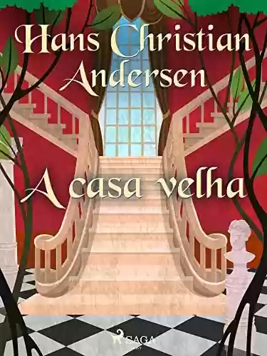 Livro PDF: A casa velha (Os Contos de Hans Christian Andersen)