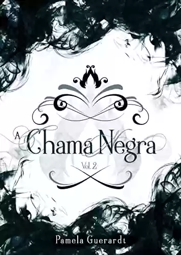 Livro PDF: A Chama Negra (Lado Fantástico Livro 2)
