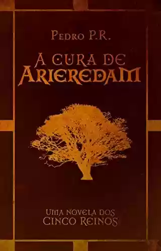 Capa do livro: A Cura de Arieredam - Ler Online pdf