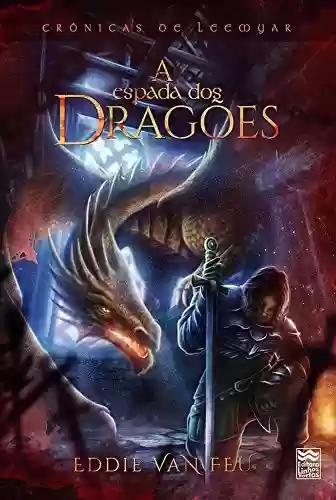 Capa do livro: A Espada dos Dragões: Crônicas de Leemyar - Ler Online pdf