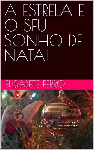 Capa do livro: A ESTRELA E O SEU SONHO DE NATAL - Ler Online pdf