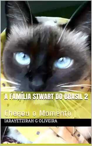 Livro PDF A Família Stwart do Brasil 2: Chegou o Momento (Cat's history)