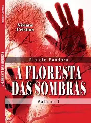 Capa do livro: A floresta de Sombras: Volume 1 - Ler Online pdf