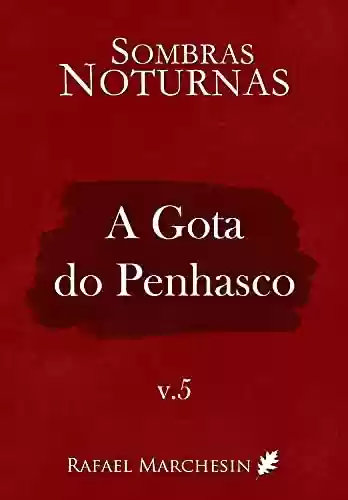 Livro PDF A Gota do Penhasco (Sombras Noturnas Livro 5)