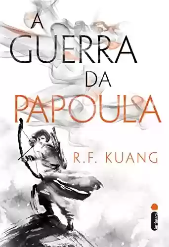 Livro PDF: A guerra da Papoula: Série A Guerra da Papoula – Vol. 1