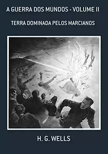 Livro PDF A Guerra Dos Mundos - Volume Ii