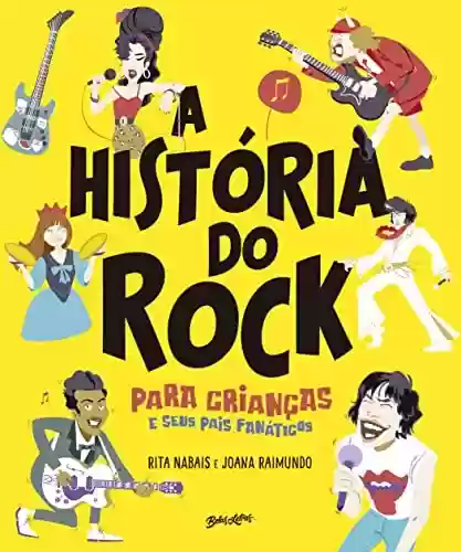 Livro PDF: A história do rock para crianças (e seus pais fanáticos)