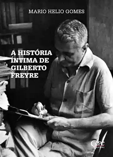 Livro PDF: A história íntima de Gilberto Freyre